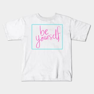 Be yourself Kids T-Shirt